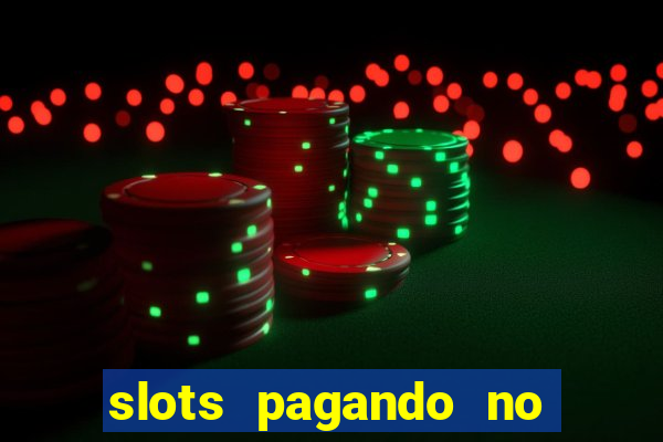 slots pagando no cadastro 2024